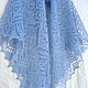 Knitted shawl made of mohair, Down shawl with openwork blue knitting needles. Shawls. Lace Shawl by Olga. My Livemaster. Фото №6