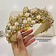 Ободок Обруч Диадема «Pearl Gold Wow». Диадемы. KUDESNITSA Designer Accessories. Ярмарка Мастеров.  Фото №4