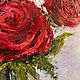 Картина букет роз 40 х 30 см Картина красной розы маслом на холсте. Картины. Картины от  Ирины. Ярмарка Мастеров.  Фото №5