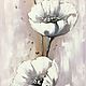 Painting 'White poppies'. 25 by 50 or 30 by 60 cm. Pictures. Svetiten. Online shopping on My Livemaster.  Фото №2