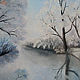 Order "Crystal silence" Winter landscape. Oil painting. Kind paintings by Irina Belozerova. Livemaster. . Pictures Фото №3