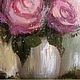 Картина маслом с розами. Картины. Авторские картины Юлии Федотовой. Ярмарка Мастеров.  Фото №4