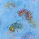 Oil painting with delicate flying flowers. Dill umbrellas with oil, Pictures, Moscow,  Фото №1