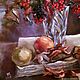 Картина маслом Осенний натюрморт. Картины. Ольга Крутова (ART-OK). Ярмарка Мастеров.  Фото №4
