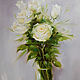 Картина маслом цветы Букет белых роз в вазе, Сарафаны, Сочи,  Фото №1