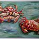 Oil painting Two crabs. Pictures. Ermolaeva Olesya. My Livemaster. Фото №6