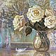 Order Oil painting 'the Philosophy of roses.'. Fine Art for Joy. Livemaster. . Pictures Фото №3