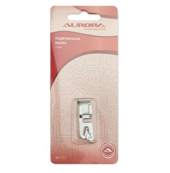 Лапка подрубочная 2мм Aurora AU-111 купить в интернет-магазине Ярмарка Мастеров по цене 260 ₽ – 8IH6LRU, Инструменты для шитья, Москва - доставка по России