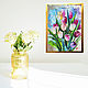 Painting with potal interior Tulips oil Gift to a woman. Pictures. Svetlana Samsonova. Online shopping on My Livemaster.  Фото №2