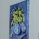 Order Картина. натюрморт с цветами".Весенний букетик в чайничке".примулы. OMA-EVA. Livemaster. . Pictures Фото №3