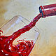 Painting with a glass of wine Still life with wine. Pictures. kartina-sochi. My Livemaster. Фото №4