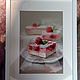  Cake. Dessert. Print from the author's work. Pictures. Valeria Akulova ART. My Livemaster. Фото №6
