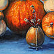 Oil painting ' Gifts of nature, pumpkin,' baguette. Pictures. Zhanne Shepetova. My Livemaster. Фото №6