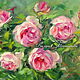 Oil painting on canvas. Roses smell like in the summer! the picture with the roses, Pictures, Moscow,  Фото №1