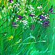 Oil painting wild flowers. Wild flowers in oil. Pictures. Zabaikalie. My Livemaster. Фото №5