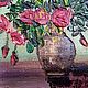 Oil painting Still Life with flowers Red roses in a vase. Pictures. ynik07. Online shopping on My Livemaster.  Фото №2