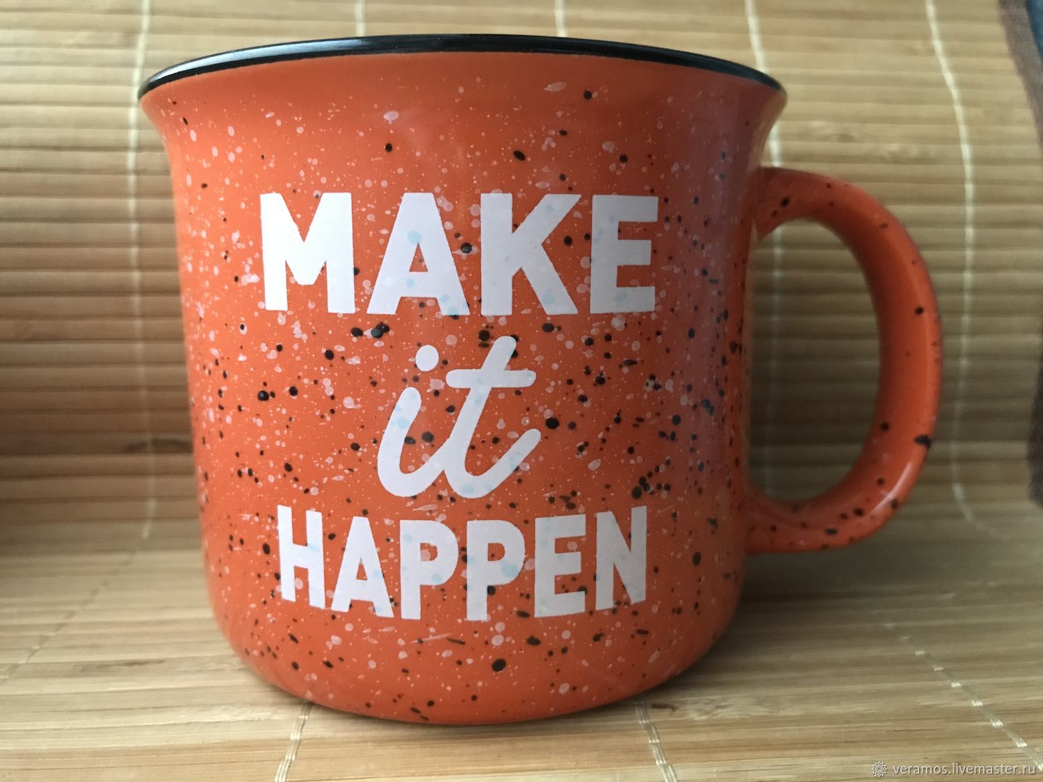 Make it orange. Кружка make it happen. Кружка make it happen оранжевая. Кружка make it happen atmosphere. Кружка с надписью make it happen.