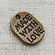 Подвеска "Made with love" 11х8 арт.У-822 бронза, Элементы для декупажа и росписи, Москва,  Фото №1