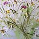 Order Oil painting with flowers on a white background. Delicate flower field with oil. Zabaikalie. Livemaster. . Pictures Фото №3