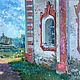 Order Oil painting 'Near the ancient walls. Suzdal'. Fine Art for Joy. Livemaster. . Pictures Фото №3