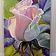 Author's oil painting ' The Magic of the Rose'. Pictures. Anji's favourite pictures (anzhela-a). Online shopping on My Livemaster.  Фото №2
