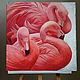 Custom Flamingo painting, oil on canvas 60h60. Pictures. vestnikova. Online shopping on My Livemaster.  Фото №2