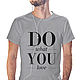 T-shirt Do what you love, T-shirts and undershirts for men, Moscow,  Фото №1