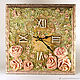 Часы настенные Пыльные розы декорированы декоративной штукатуркой, Часы классические, Ижевск,  Фото №1