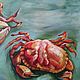 Oil painting Two crabs. Pictures. Ermolaeva Olesya. My Livemaster. Фото №4