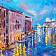 Order Oil painting on canvas. Lights Of Venice. Venice. Italy. Painting gallery of Metsenatova Val. Livemaster. . Pictures Фото №3