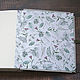 Large Grey Botanical album (30 white parchment sheets). Photo albums. Albums and notebooks (Anna). My Livemaster. Фото №6