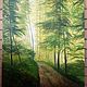  Painting ' Forest path'. Pictures. Tatyana-nesterova. Online shopping on My Livemaster.  Фото №2