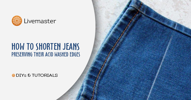 How to Shorten Jeans Preserving Their Acid Washed Edges: DIYs в журнале ...