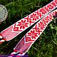 The Alatyr belt is white and red. Belts and ribbons. ЛЕЙЛИКА - пояса и очелья для всей семьи. My Livemaster. Фото №4