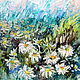Oil painting ' White dancing daisies '. Pictures. Picture&miniature lacquer painting. Online shopping on My Livemaster.  Фото №2