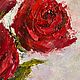 Картина букет роз 40 х 30 см Картина красной розы маслом на холсте. Картины. Картины от  Ирины. Ярмарка Мастеров.  Фото №4