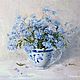 Oil painting of forget-me-not impressionism. Pictures. Ирина Димчева. Online shopping on My Livemaster.  Фото №2