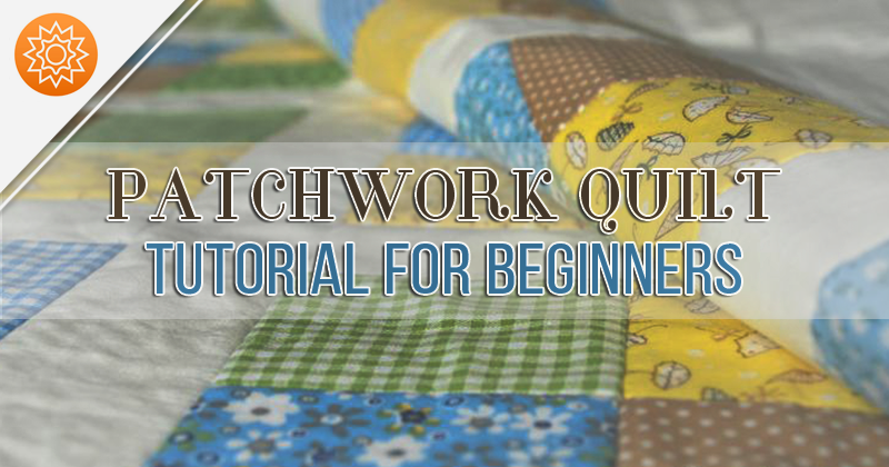 How to Sew a Patchwork Quilt for Beginners: DIYs в журнале Ярмарки Мастеров