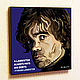 Painting Pop Art Tyrion Lannister, Pictures, Moscow,  Фото №1
