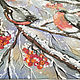 Картина "Снегири. Волшебный снегопад". Картины. Кокорина Надежда (nadejda-k). Ярмарка Мастеров.  Фото №5
